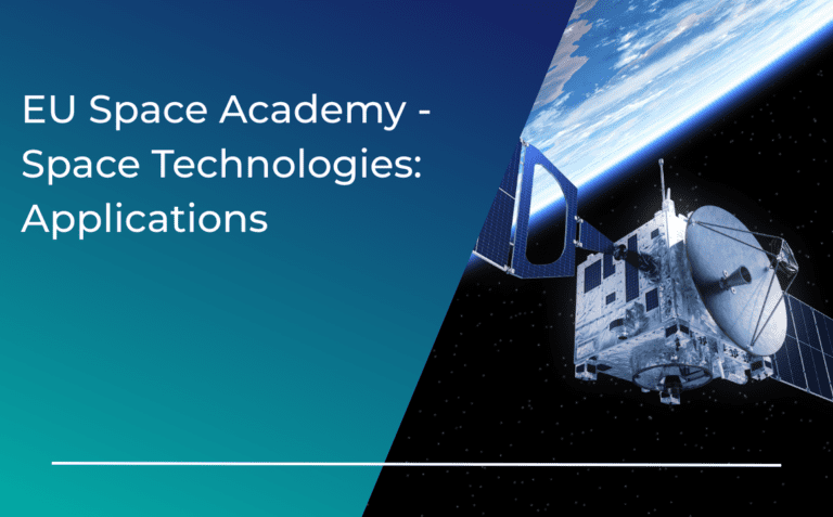 EU Space Academy - Space Technologies: Applications