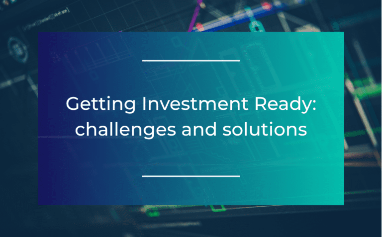 Getting Investment Ready: challenges and solutions